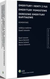 Emerytury i renty z FUS. Emerytury pomostowe. Okresowe emerytury kapitałowe. Komentarz Emerytury i renty z FUS. Emerytury pomostowe. Okresowe emerytury kapitałowe. Komentarz