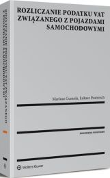 Rozliczanie podatku VAT związanego z pojazdami samochodowymi Rozliczanie podatku VAT związanego z pojazdami samochodowymi