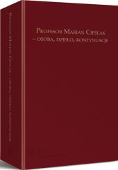 Profesor Marian Cieślak - osoba, dzieło, kontynuacje Profesor Marian Cieślak - osoba, dzieło, kontynuacje