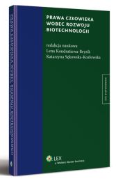 Prawa człowieka wobec rozwoju biotechnologii Prawa człowieka wobec rozwoju biotechnologii