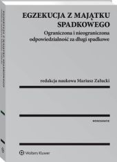 Egzekucja z majątku spadkowego. Ograniczona i nieograniczona odpowiedzialność za długi spadkowe Egzekucja z majątku spadkowego. Ograniczona i nieograniczona odpowiedzialność za długi spadkowe