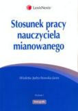 Stosunek pracy nauczyciela mianowanego Stosunek pracy nauczyciela mianowanego