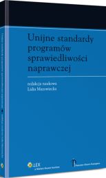 Unijne standardy programów sprawiedliwości naprawczej Unijne standardy programów sprawiedliwości naprawczej