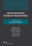 Leksykon prawa ochrony środowiska Leksykon prawa ochrony środowiska