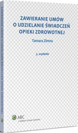 Zawieranie umów o udzielanie świadczeń opieki zdrowotnej Zawieranie umów o udzielanie świadczeń opieki zdrowotnej