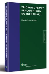 Zbiorowe prawo pracowników do informacji Zbiorowe prawo pracowników do informacji