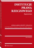 Instytucje prawa rzeczowego. Repetytorium Instytucje prawa rzeczowego. Repetytorium
