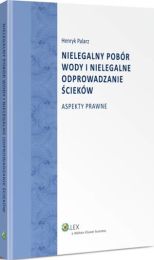 Nielegalny pobór wody i nielegalne odprowadzanie, Henryk Palarz
