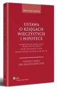 Ustawa o księgach wieczystych i hipotece. Komentarz po nowelizacji prawa hipotecznego. Wzory wniosków o wpis. Wzory wpisów do księgi wieczystej Ustawa o księgach wieczystych i hipotece. Komentarz po nowelizacji prawa hipotecznego. Wzory wniosków o wpis. Wzory wpisów do księgi wieczystej