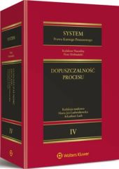 System Prawa Karnego Procesowego. Tom IV. Dopuszczalność procesu System Prawa Karnego Procesowego. Tom IV. Dopuszczalność procesu