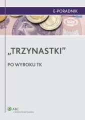 "Trzynastki" - po wyroku TK "Trzynastki" - po wyroku TK