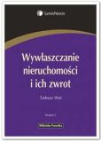 Wywłaszczanie nieruchomości i ich zwrot Wywłaszczanie nieruchomości i ich zwrot