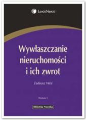 Wywłaszczanie nieruchomości i ich zwrot Wywłaszczanie nieruchomości i ich zwrot