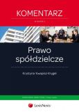 Prawo spółdzielcze. Komentarz Prawo spółdzielcze. Komentarz