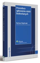 Procedura zgłoszenia robót budowlanych Procedura zgłoszenia robót budowlanych