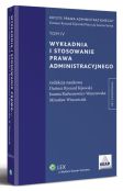 Wykładnia i stosowanie prawa administracyjnego. TOM IV Wykładnia i stosowanie prawa administracyjnego. TOM IV