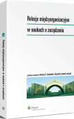 Relacje międzyorganizacyjne w naukach o zarządzaniu Relacje międzyorganizacyjne w naukach o zarządzaniu