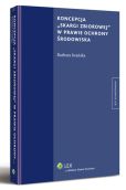 Koncepcja "skargi zbiorowej" w prawie ochrony środowiska Koncepcja "skargi zbiorowej" w prawie ochrony środowiska