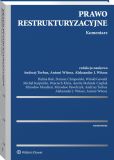 Prawo restrukturyzacyjne. Komentarz Prawo restrukturyzacyjne. Komentarz