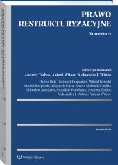 Prawo restrukturyzacyjne. Komentarz Prawo restrukturyzacyjne. Komentarz