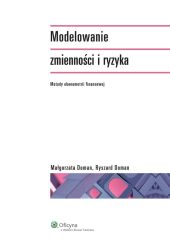 Modelowanie zmienności i ryzyka. Metody ekonometrii finansowej Modelowanie zmienności i ryzyka. Metody ekonometrii finansowej