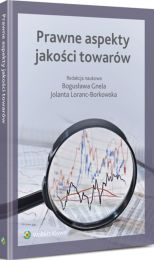 Prawne aspekty jakości towarów Prawne aspekty jakości towarów