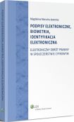 Podpisy elektroniczne, biometria, identyfikacja elektroniczna Podpisy elektroniczne, biometria, identyfikacja elektroniczna