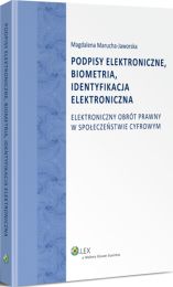 Podpisy elektroniczne, biometria, identyfikacja elektroniczna Podpisy elektroniczne, biometria, identyfikacja elektroniczna
