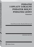 Podatki i opłaty lokalne. Podatek rolny. Podatek leśny. Komentarz Podatki i opłaty lokalne. Podatek rolny. Podatek leśny. Komentarz