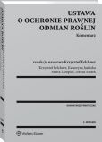 Ustawa o ochronie prawnej odmian roślin. Komentarz Ustawa o ochronie prawnej odmian roślin. Komentarz