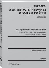 Ustawa o ochronie prawnej odmian roślin. Komentarz Ustawa o ochronie prawnej odmian roślin. Komentarz