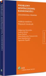 Problemy współczesnej bankowości. Zagadnienia prawne Problemy współczesnej bankowości. Zagadnienia prawne