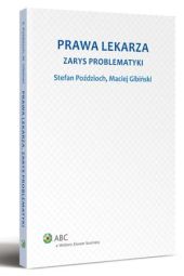 Prawa lekarza. Zarys problematyki Prawa lekarza. Zarys problematyki