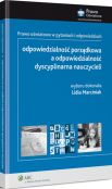 Odpowiedzialność porządkowa a odpowiedzialność dyscyplinarna nauczycieli. Prawo oświatowe w pytaniach i odpowiedziach Odpowiedzialność porządkowa a odpowiedzialność dyscyplinarna nauczycieli. Prawo oświatowe w pytaniach i odpowiedziach