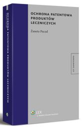 Ochrona patentowa produktów leczniczych Ochrona patentowa produktów leczniczych