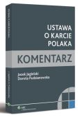 Ustawa o Karcie Polaka. Komentarz Ustawa o Karcie Polaka. Komentarz