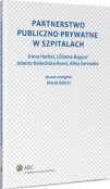 Partnerstwo publiczno-prywatne w szpitalach Partnerstwo publiczno-prywatne w szpitalach