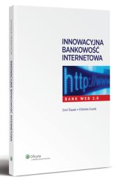 Innowacyjna bankowość internetowa. Bank Web 2.0 Innowacyjna bankowość internetowa. Bank Web 2.0