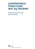 Zamówienia publiczne nie są trudne Zamówienia publiczne nie są trudne