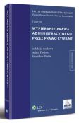 Wypieranie prawa administracyjnego przez prawo cywilne. TOM III Wypieranie prawa administracyjnego przez prawo cywilne. TOM III