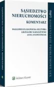 Sąsiedztwo nieruchomości. Komentarz Sąsiedztwo nieruchomości. Komentarz