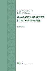 Gwarancje bankowe i ubezpieczeniowe Gwarancje bankowe i ubezpieczeniowe