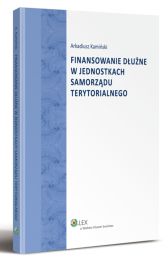Finansowanie dłużne w jednostkach samorządu terytorialnego Finansowanie dłużne w jednostkach samorządu terytorialnego