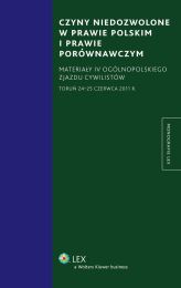 Czyny niedozwolone w prawie polskim i prawie porównawczym Czyny niedozwolone w prawie polskim i prawie porównawczym