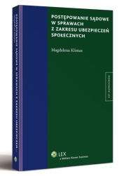 Postępowanie sądowe w sprawach z zakresu ubezpieczeń społecznych Postępowanie sądowe w sprawach z zakresu ubezpieczeń społecznych