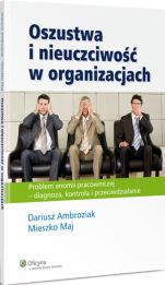 Oszustwa i nieuczciwość w organizacjach Oszustwa i nieuczciwość w organizacjach