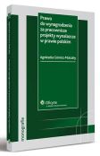 Prawo do wynagrodzenia za pracownicze projekty wynalazcze w prawie polskim Prawo do wynagrodzenia za pracownicze projekty wynalazcze w prawie polskim
