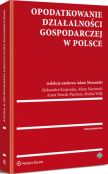 Opodatkowanie działalności gospodarczej w Polsce Opodatkowanie działalności gospodarczej w Polsce