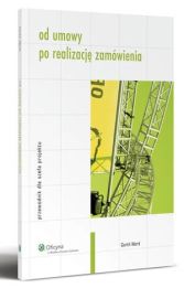 Od umowy po realizację zamówienia Od umowy po realizację zamówienia