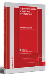 Naprawienie szkody wyrządzonej przestępstwem Naprawienie szkody wyrządzonej przestępstwem
